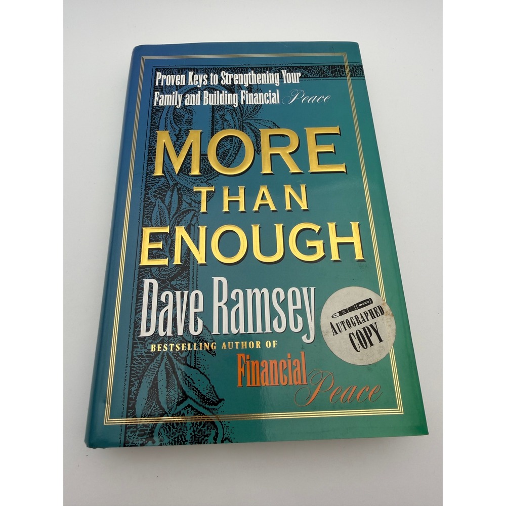 Dave Ramsey Signed More Than Enough First Edition 1999 Hardcover Financial Peace